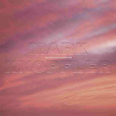 Mark Knopfler: The Studio Albums 2009-2018 (Ltd.6CD) - Univers