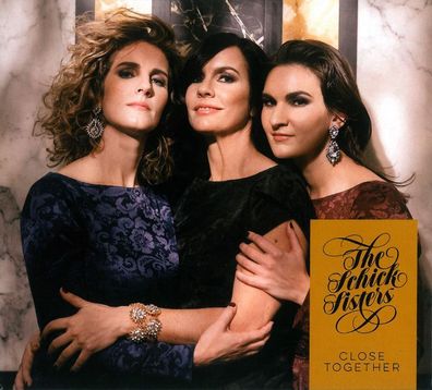 The Schick Sisters: The Schick Sisters - Close Together