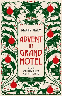 Advent im Grandhotel | Eine Weihnachtsgeschichte | Beate Maly | Buch | 192 S