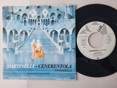 Martinelli - Cenerentola (Cinderella) 7'' Vinyl Germany ITALO DISCO