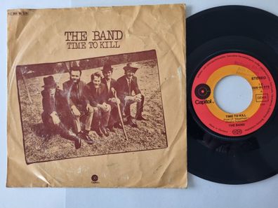 The Band - Time To Kill 7'' Vinyl Germany