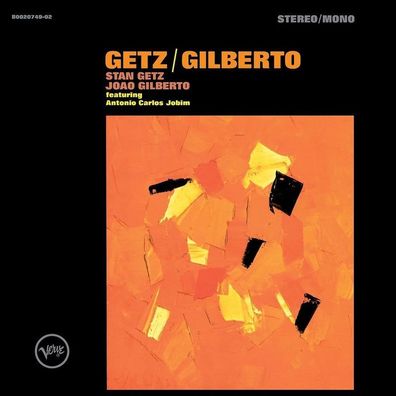 Stan Getz & João Gilberto: Getz / Gilberto (50th-Anniversary
