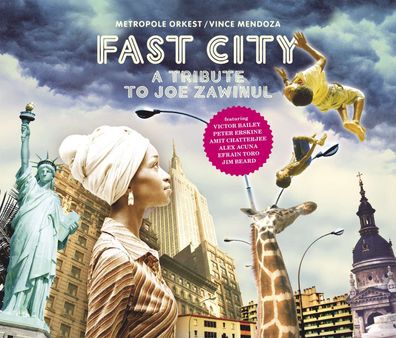 Vince Mendoza: Fast City: A Tribute To Joe Zawinul - - (CD / F)