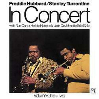 Freddie Hubbard & Stanley Turrentine: In Concert Vol. One & Two (remastered) (180g)