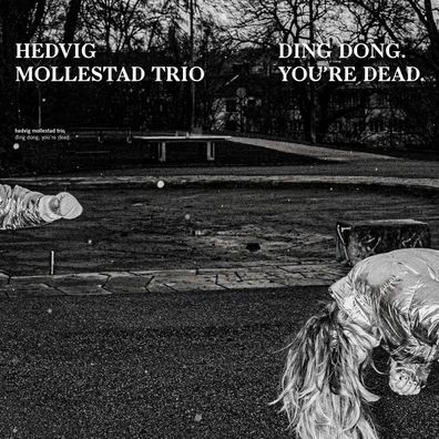 Hedvig Mollestad Trio: Hedvig Mollestad: Ding Dong. You're Dea