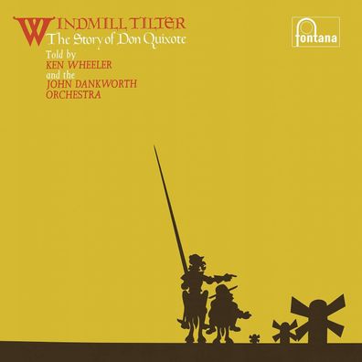 Ken Wheeler & The John Dankworth Orchestra: Windmill Tilter (The Story Of Don Quixote