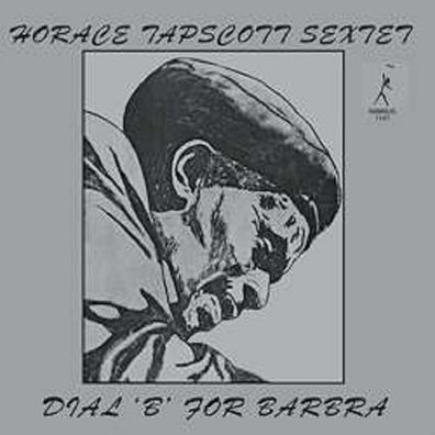 Horace Tapscott (1934-1999): Dial 'B' For Barbra (remastered) (180g) (Limited Edition