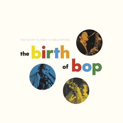 Various Artists: The Birth Of Bop: The Savoy 10" LP Collection