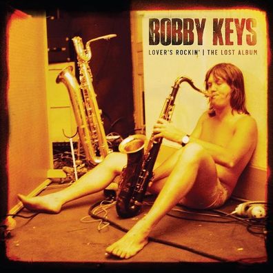 Bobby Keys: Bobby Keys: Lovers Rockin: The Lost Album - Play I