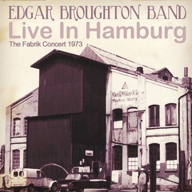 Edgar Broughton: Live In Hamburg: The Fabrik Concert 1973 - jp