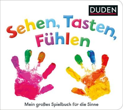 Fischer Duden - Sehen, Tasten, Fühlen - Mein großes Spielbuch für die Sinne - Hardcov