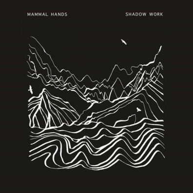Mammal Hands: Shadow Work - - (LP / S)
