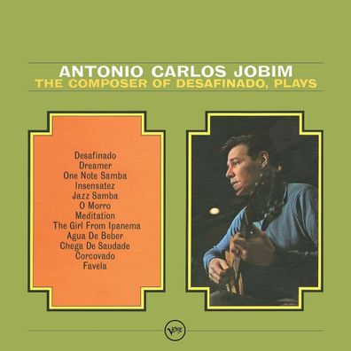 Antonio Carlos (Tom) Jobim (1927-1994): The Composer Of Desafinado Plays (180g)
