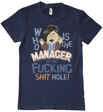 South Park Who Is The Manager Of This Sh*t Hole T-Shirt