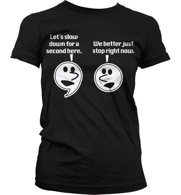 Hybris Let's Slow Down For A Second Girly Tee Damen T-Shirt Black