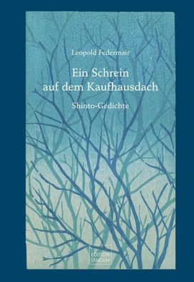 Ein Schrein auf dem Kaufhausdach | Shinto-Gedichte | Leopold Federmair | Buch