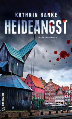Heideangst | Der 10. Fall für Katharina von Hagemann | Kathrin Hanke | Buch