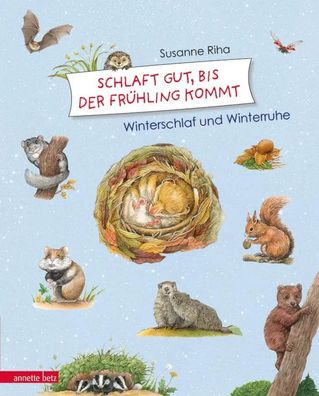 Schlaf gut, bis der Frühling kommt! | Winterschlaf und Winterruhe | Susanne Riha