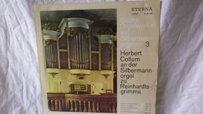 Herbert Collum an der Silbermannorgel Reinhardtsgrimma LP Eterna 825601