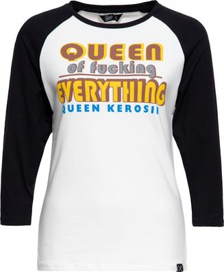 Queen Kerosin Damen Shirt Raglan 3/1 Arm Longsleeve "Queen Of Fucking Everthing"