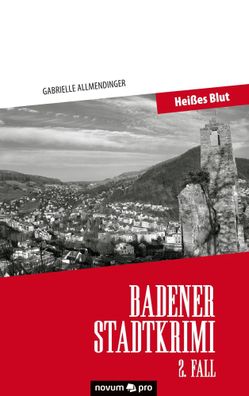 Badener Stadtkrimi - Heißes Blut | 2. Fall | Gabrielle Allmendinger | Buch