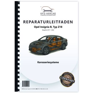 Opel Insignia B Typ Z18 2017-2022 Karosseriesysteme Reparaturanleitung Handbuch