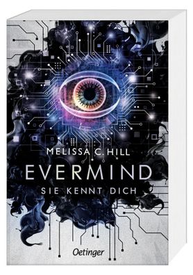 Evermind. Sie kennt dich | Melissa C. Hill | Taschenbuch | 448 S. | Deutsch