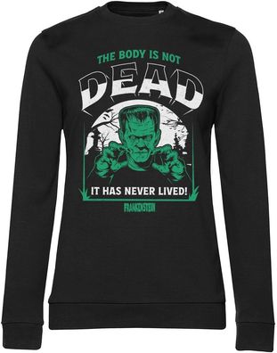 Universal Monsters Damen Frankenstein The Body Is Not Dead Girly Sweatshirt