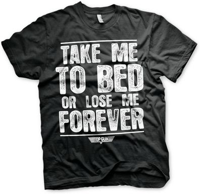 Top Gun Take Me To Bed Or Lose Me Forever Big Tall T-Shirt PM-1-TTG024-H86-7