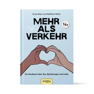 Mehr als Verkehr | Ein sexpositives Aufklärungsbuch | Erika Moen (u. a.) | Buch