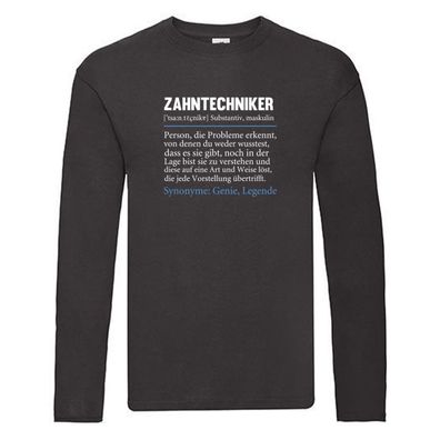 Zahntechniker | Spruch | lustig | Zahnmedizin Long Sleeve Schwarz