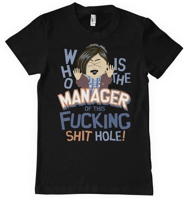 South Park Who Is The Manager Of This Shit Hole Big Tall T-Shirt MTV-1-SP018-DTF840