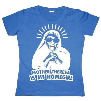 Tokigt Damen Mother Theresa Is My Homegirl Girly T-Shirt SH-5-10754-LFH2-5 Blue-XL