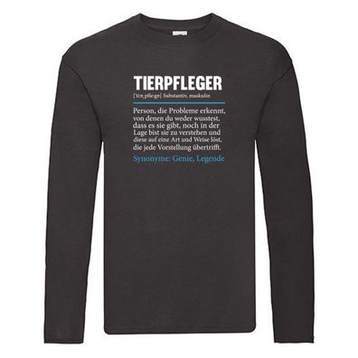 Tierpfleger | Pflegeberuf | Tierheim | Spruch | Beruf Long Sleeve Schwarz