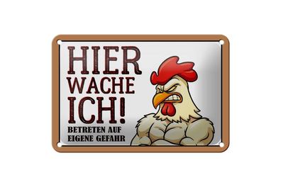 Blechschild Huhn, Hier wache ich, 3 verschied Größen, Blechschilder Spruch Hahn Tier