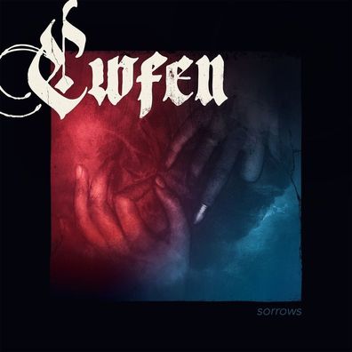 Cwfen: Sorrows