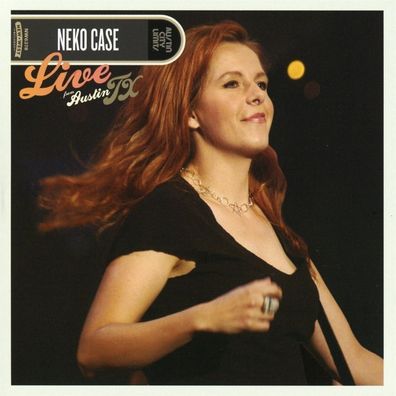 Neko Case: Live From Austin, TX
