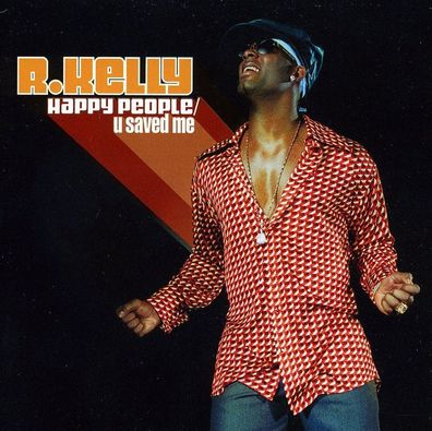 R. Kelly: Happy People / U Saved Me