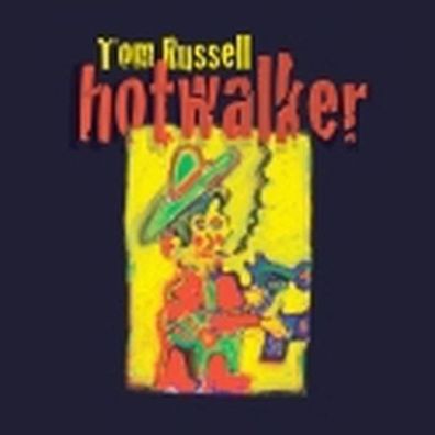 Tom Russell: Tom Russell: Hotwalker - Charles Burkowski - jpc