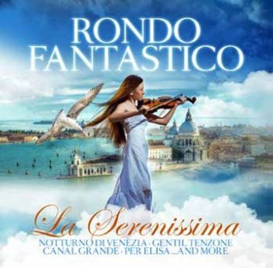 Rondo Fantastico: Rondo Fantastico: La Serenissima - ZYX Music