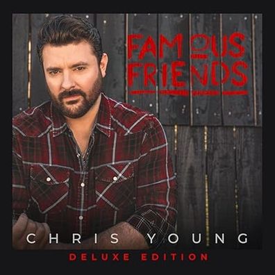 Chris Young: Famous Friends (Deluxe Edition)