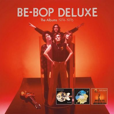 Be-Bop Deluxe: The Albums 1974 - 1976