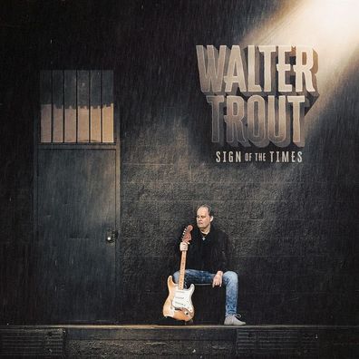 Walter Trout: Sign Of The Times