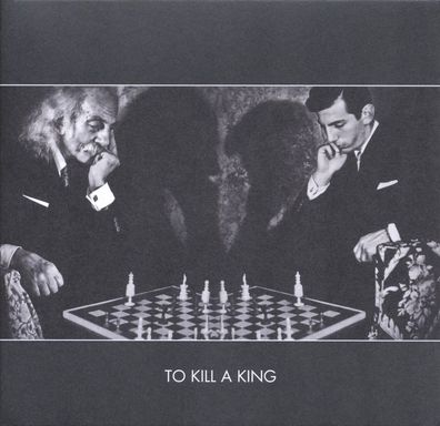 To Kill A King: To Kill A King