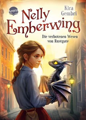 Nelly Emberwing (1). Die verbotenen Wesen von Rustgate | Kira Gembri | Buch