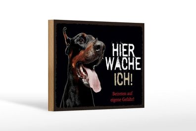 Holzschild Dobermann hier wache ich, 4 verschied Größen, Holzschilder Hunde