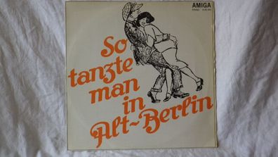 So tanzte man in Alt-Berlin LP Amiga 855243