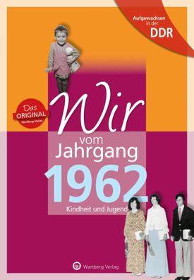 Aufgewachsen in der DDR - Wir vom Jahrgang 1962 - Kindheit und Jugend | Buch