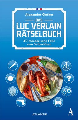 Das Luc Verlain Rätselbuch | 40 mörderische Fälle zum Selberlösen | Oetker