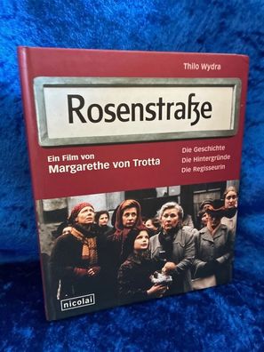 Rosenstraße - ein Film von Margarethe von Trotta: Die Geschichte. Die Hintergrén